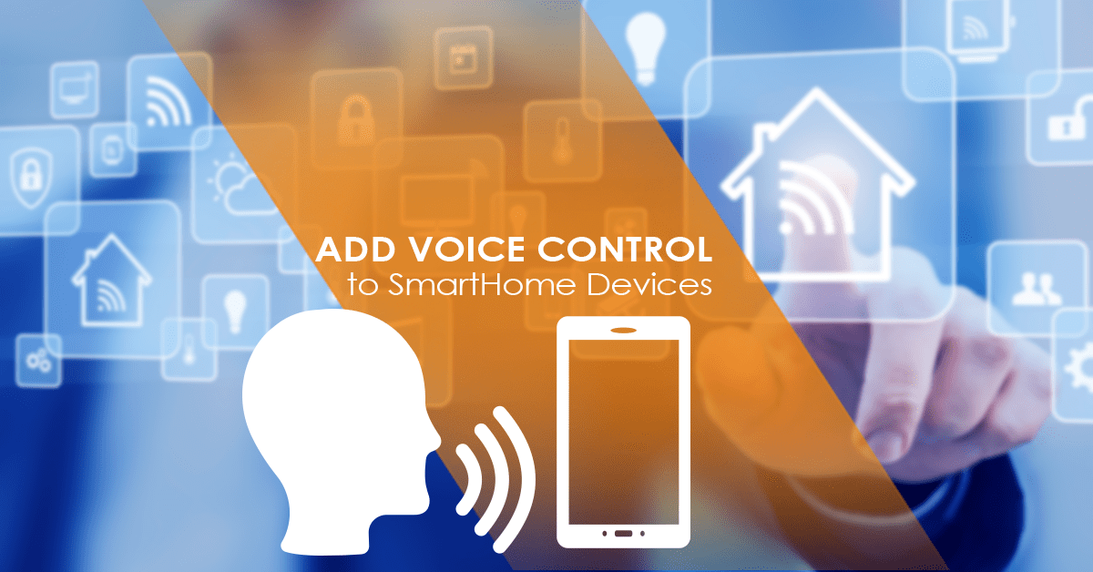 Voice Control – Xu hướng trong nhà thông minh thời đại